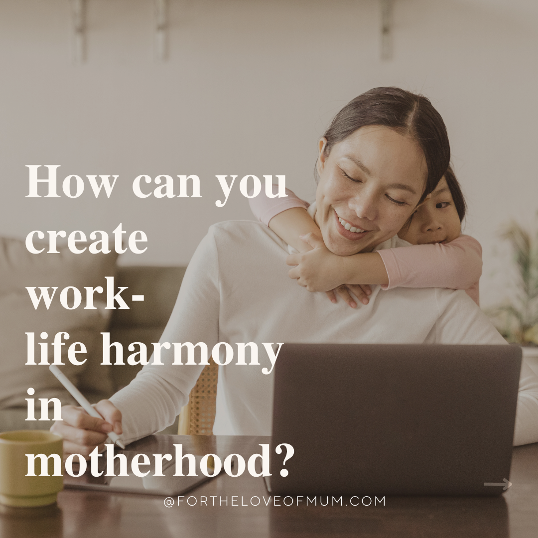 Work Life Harmony in Motherhood