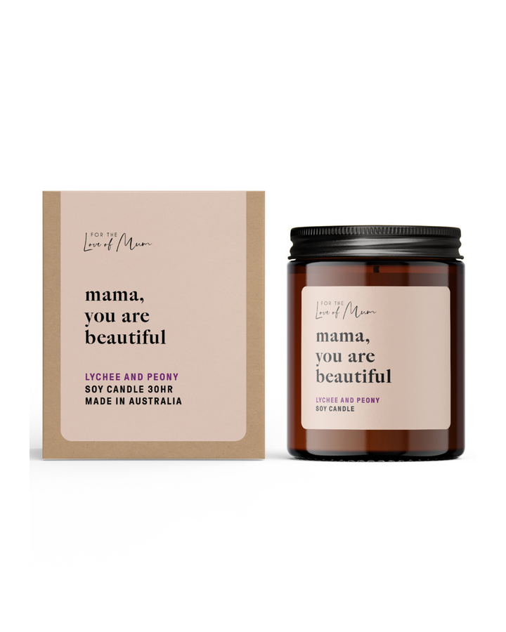 Mama You Are Beautiful soy candle gift for mum Lychee and Peony. Fresh fruity floral soy candle for mum Australian made